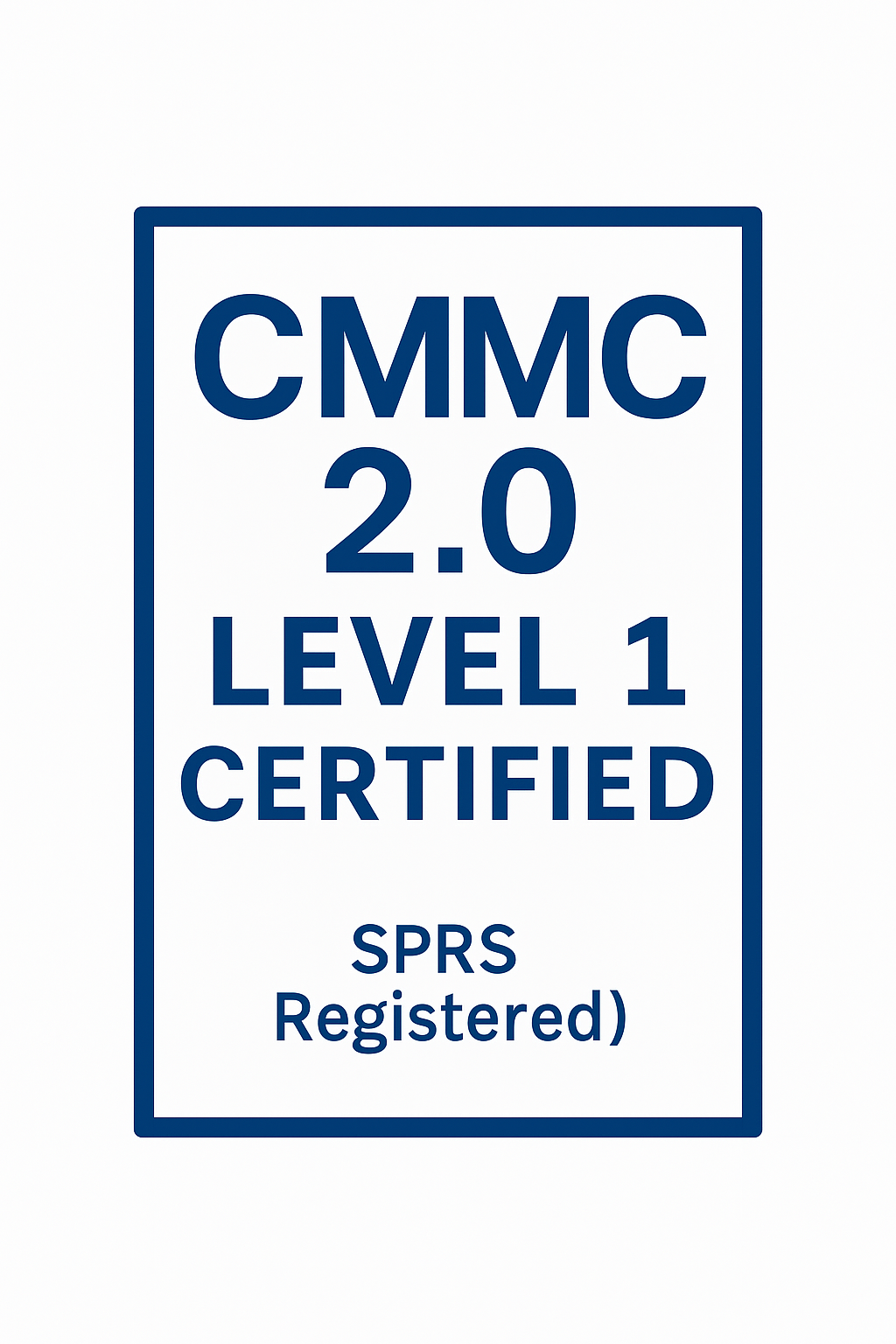 CMMC 2.0 Level 1 – Self-Assessment Registered in SPRS